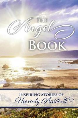Angels Book: Inspiring Stories of Heavenly Assistants
