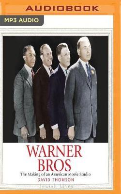 Warner Bros: The Making of an American Movie Studio