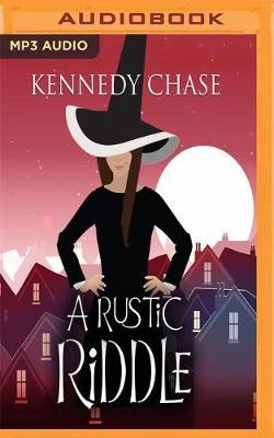 A Rustic Riddle By Kennedy Chase Gabra Zackman Readings Com Au