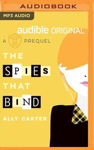 The Spies That Bind: A Gallagher Girls Prequel