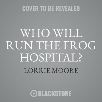 Who Will Run the Frog Hospital?