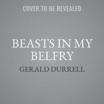 Beasts in My Belfry Lib/E