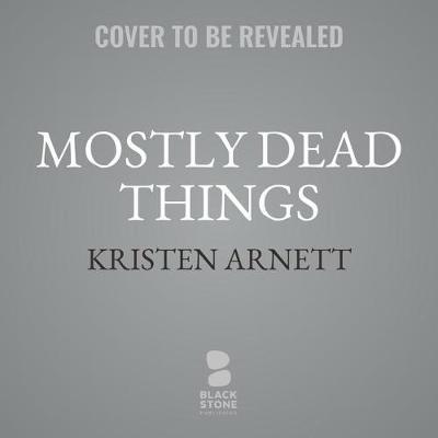 Mostly Dead Things