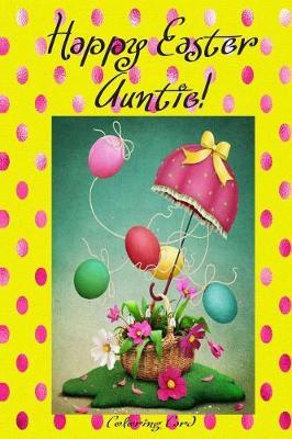 Happy Easter Auntie! (Coloring Card): (Personalized Card ...