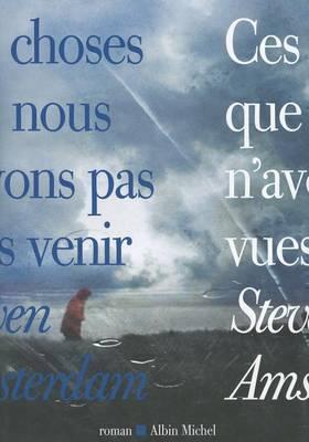 Ces Choses Que Nous n'Avons Pas Vues Venir