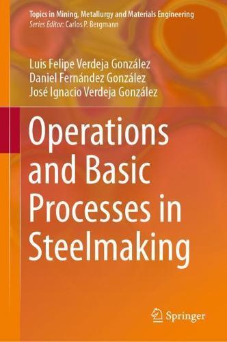 Operations and Basic Processes in Steelmaking