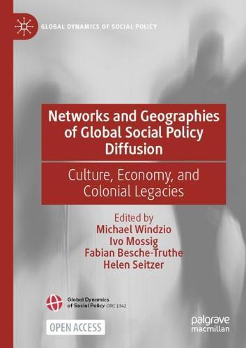 Networks and Geographies of Global Social Policy Diffusion: Culture, Economy, and Colonial Legacies