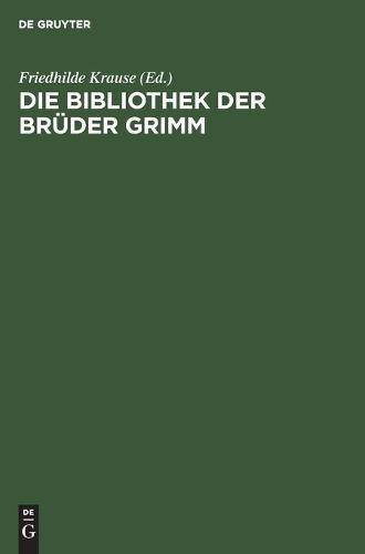 Die Bibliothek der Bruder Grimm