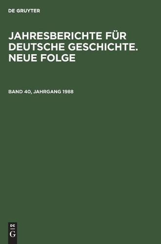 Jahresberichte fur deutsche Geschichte. Neue Folge