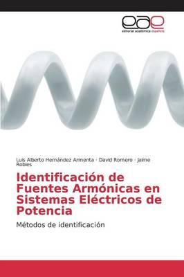 Identificacion de Fuentes Armonicas en Sistemas Electricos de Potencia