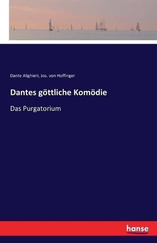 Dantes goettliche Komoedie: Das Purgatorium