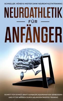Neuroathletik fur Anfanger: Schneller, Hoeher & Weiter dank ...