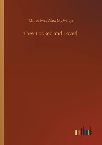 They Looked and Loved