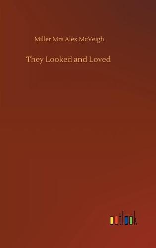 They Looked and Loved