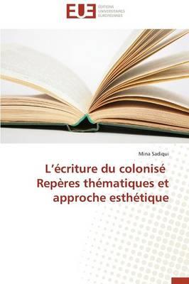 L criture Du Colonis Rep res Th matiques Et Approche Esth tique