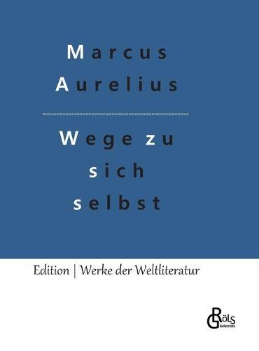Wege zu sich selbst: Selbstbetrachtungen