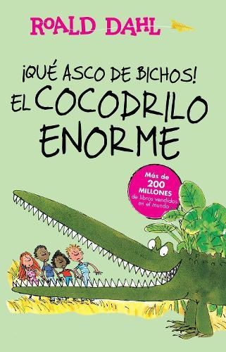 !Que asco de bichos! /El cocodrilo enorme(The Enormous Crocodile)