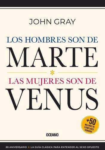 Los Hombres Son de Marte,: Las Mujeres Son de Venus, (Tercera Edicion)
