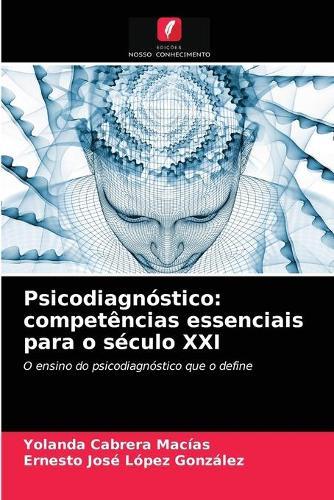 Psicodiagnostico: competencias essenciais para o seculo XXI