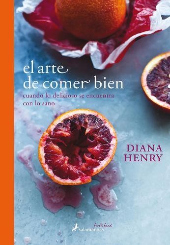El arte de comer bien / A Change of Appetite: Cuando lo delicioso se encuentra con lo sano / Where Delicious Meets Healthy