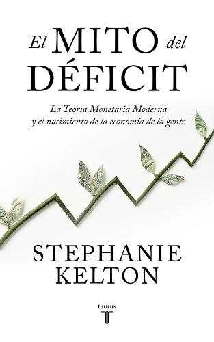 El mito del deficit / The Deficit Myth