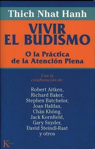 Vivir El Budismo: O La Practica de La Atencion Plena
