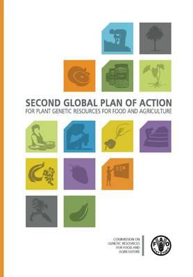 Second global plan of action for plant genetic resources for food and agriculture: adopted by the FAO Council, Rome, Italy, 29 November 2011
