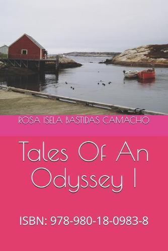 Tales Of An Odyssey I: Isbn: 978-980-18-0983-8