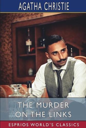 The Murder on the Links (Esprios Classics)