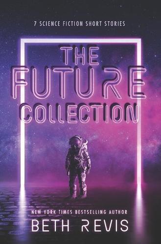 The Future Collection: Science Fiction Short Stories
