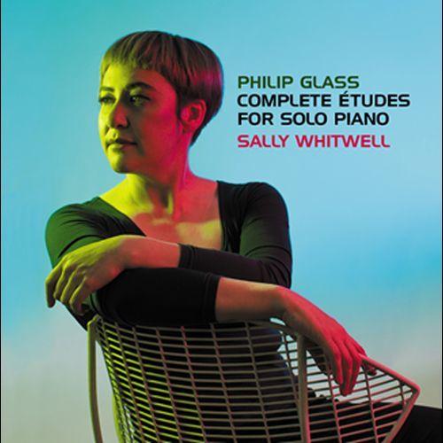 Philip Glass: Complete Etudes for Solo Piano