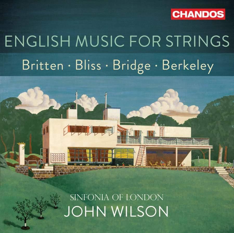English Music for Strings: Britten, Bliss, Bridge, Berkeley