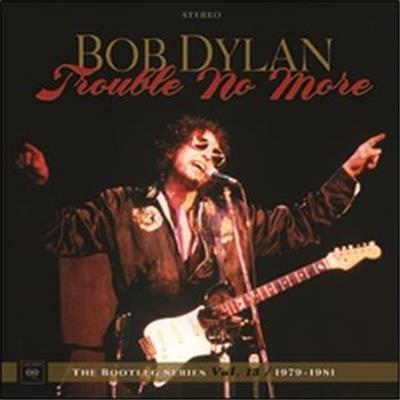Trouble No More The Bootleg Series Vol 13 (1979-1981)
