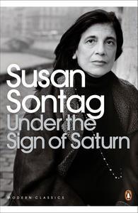 Under the Sign of Saturn: Essays