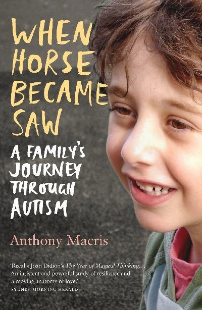 When Horse Became Saw: A Family's Journey through Autism