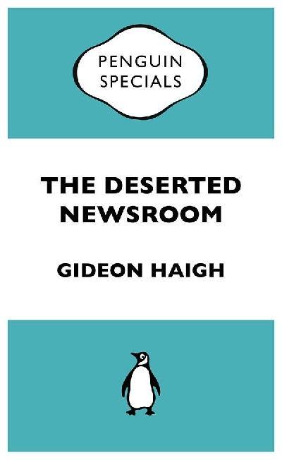 The Deserted Newsroom: Penguin Special