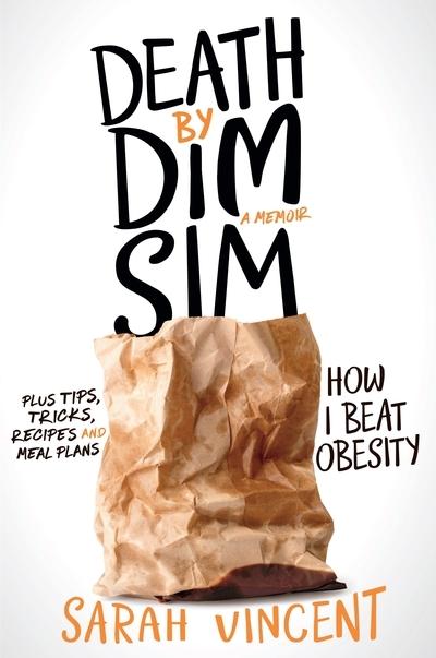 Death by Dim Sim: How I beat obesity