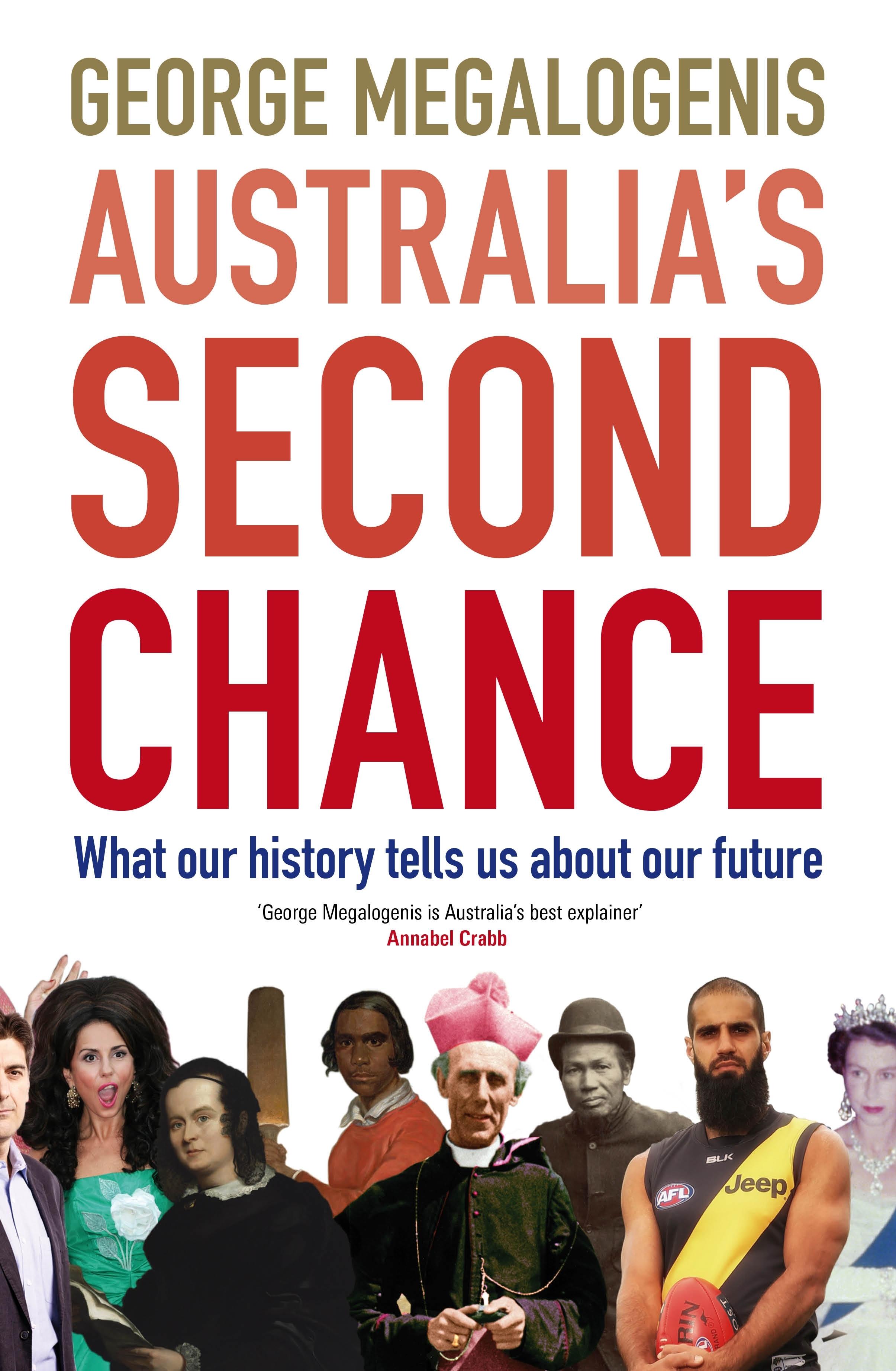 Australia's Second Chance: What our history tells us about our future
