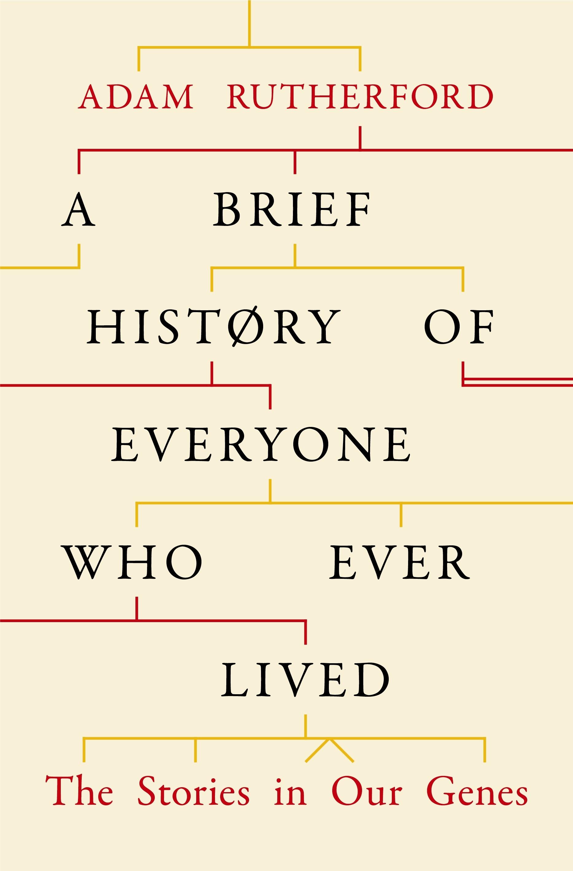 A Brief History of Everyone Who Ever Lived: The Stories in Our Genes