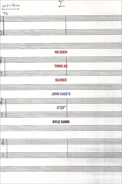 No Such Thing as Silence: John Cage's 4'33