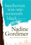 Beethoven Was One-Sixteenth Black: And Other Stories