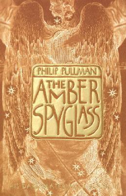His Dark Materials: The Amber Spyglass (Book 3)