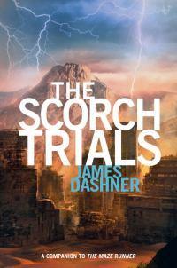 The Scorch Trials (Maze Runner, Book Two)