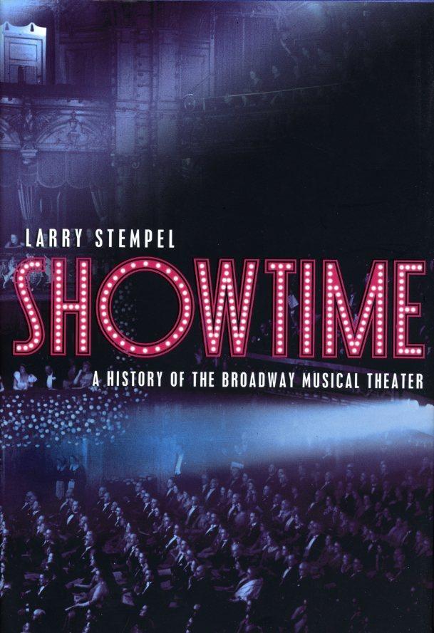 Showtime: A History of the Broadway Musical Theater