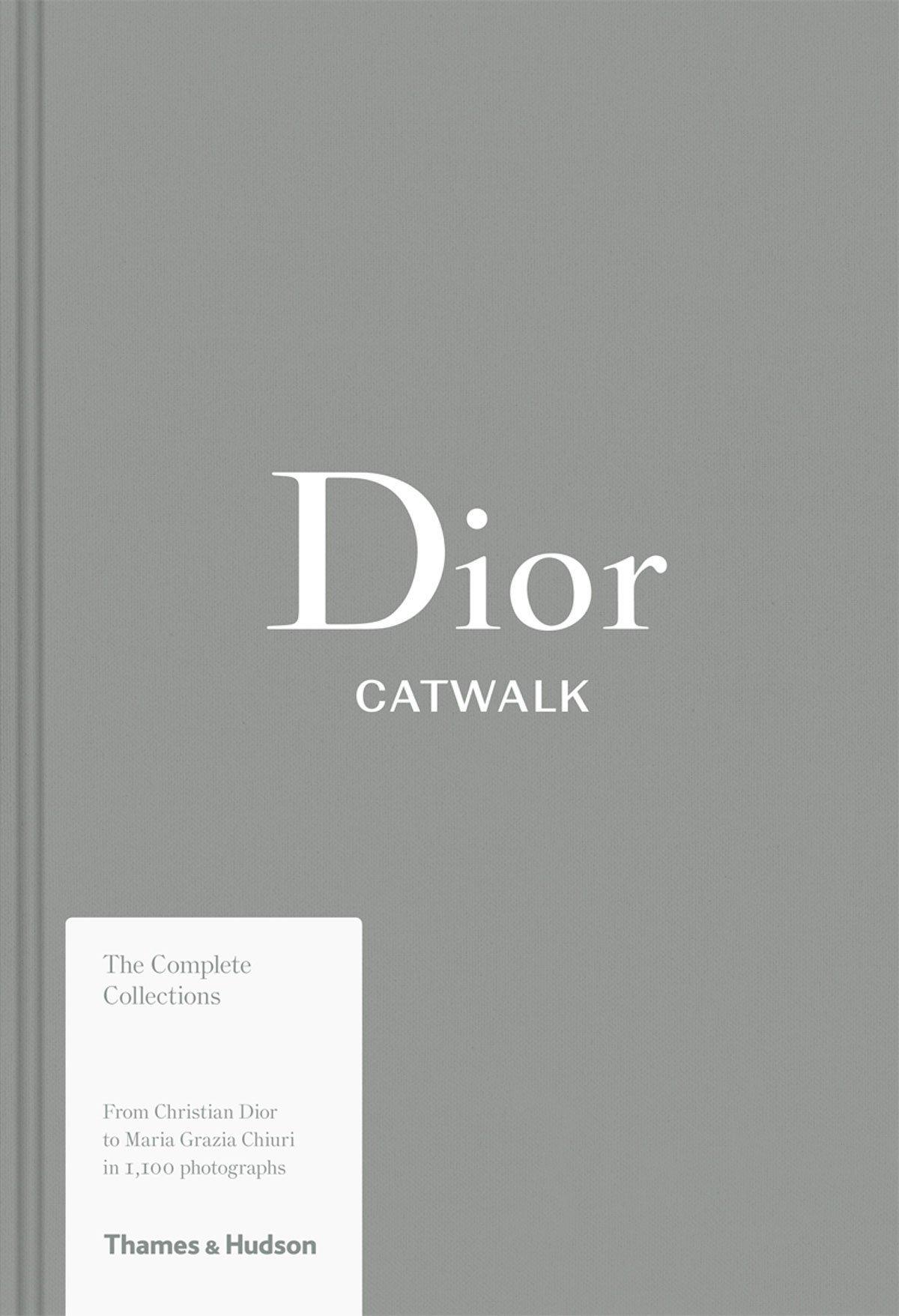 Dior: Catwalk - The Complete Collections by Alexander Fury, Adelia ...