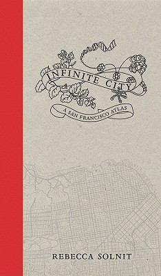 Infinite City: A San Francisco Atlas