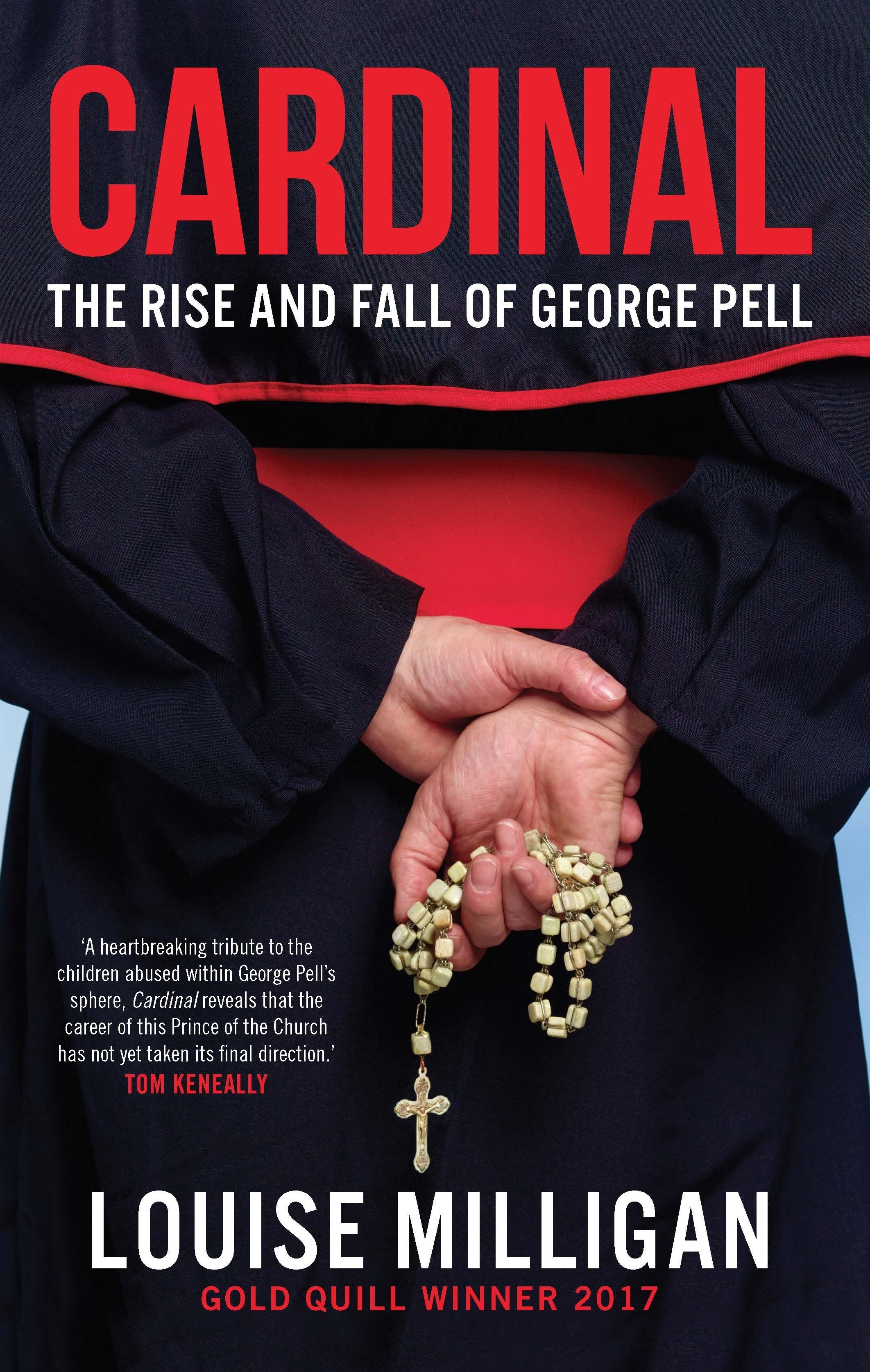 Cardinal: The Rise and Fall of George Pell