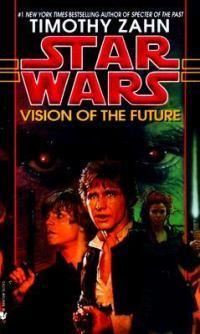 Vision of the Future: Hand of Thrawn Book 2: Vision of the Future
