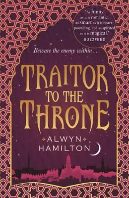 Traitor to the Throne (Rebel of the Sands, Book 2)