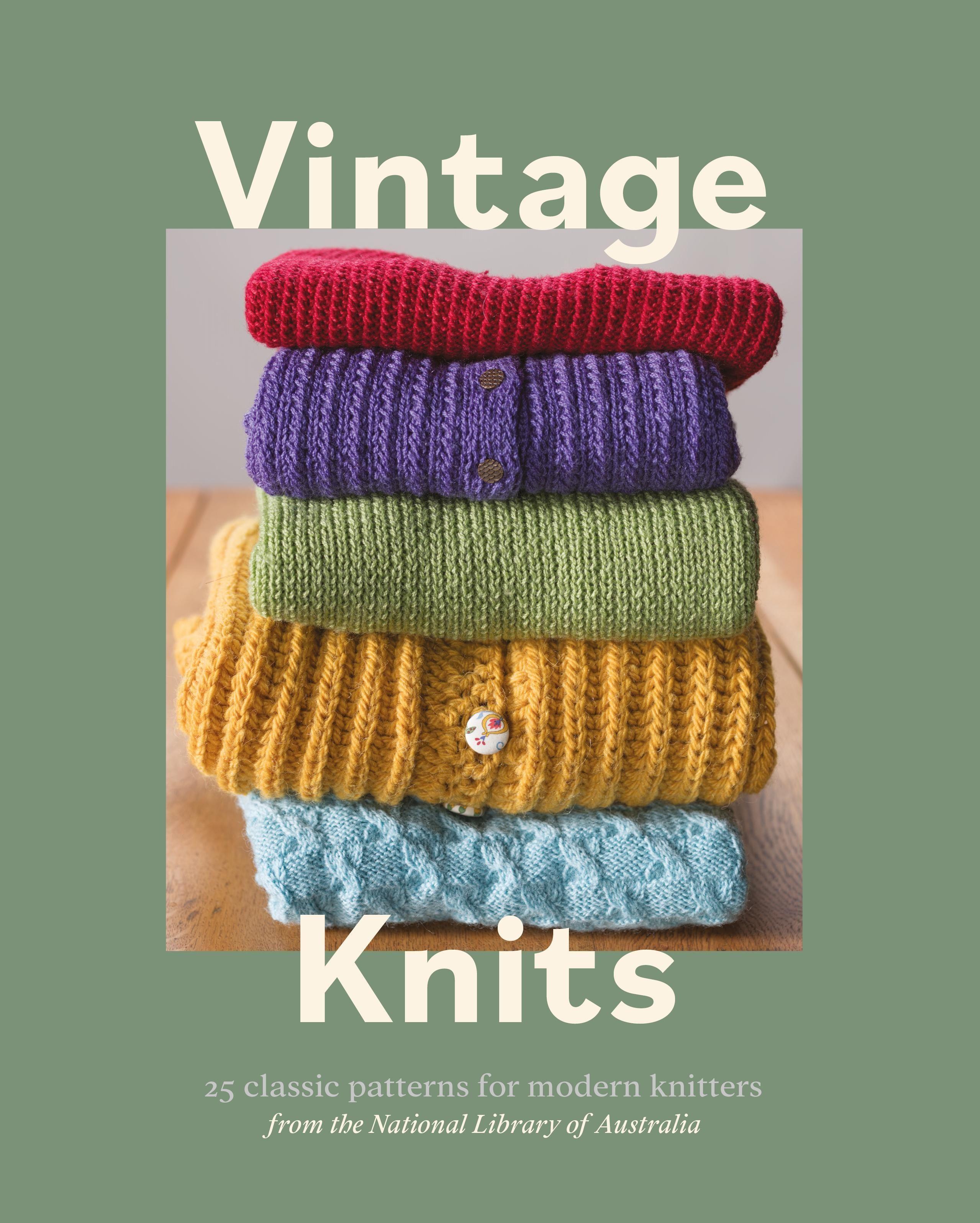 Vintage Knits: 25 Classic Patterns for Modern Knitters